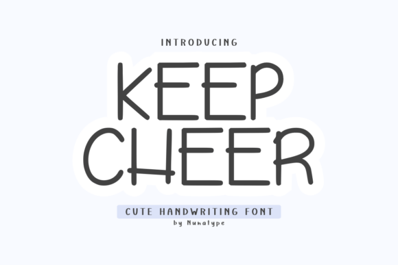 Keep Cheer Font: Elevating Creative Projects with Handwritten Warmth