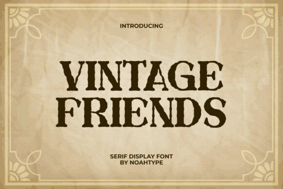 Vintage Friends: Elevating Design with Retro Serif Charm